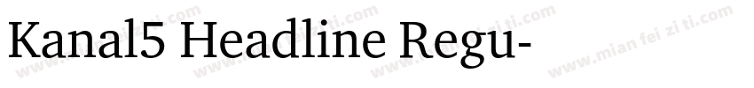 Kanal5 Headline Regu字体转换
